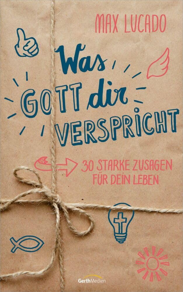 Was Gott dir verspricht: 30 starke Zusagen für dein Leben.