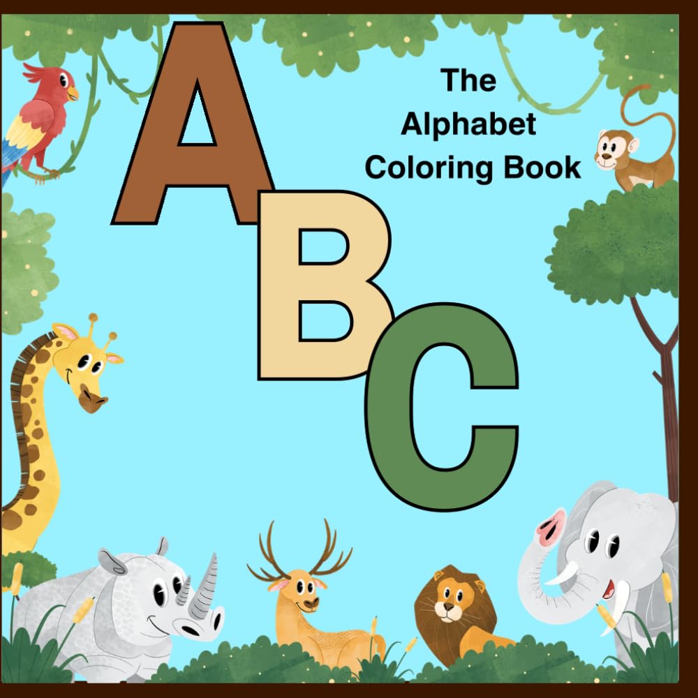 The Alphabet Coloring Book: A fun Alphabet Coloring Book for Toddlers & Preschoolers- Learn letters A-Z with cute Animals/ Objects and Easy Coloring Pages