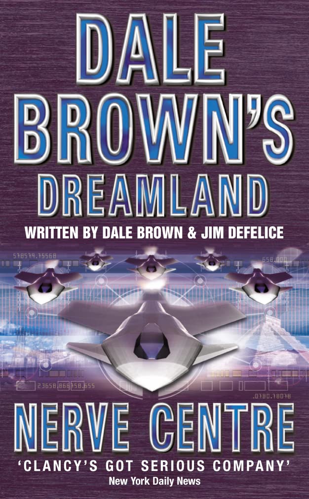 NERVE CENTRE: Book 2 (Dale Brown’s Dreamland)