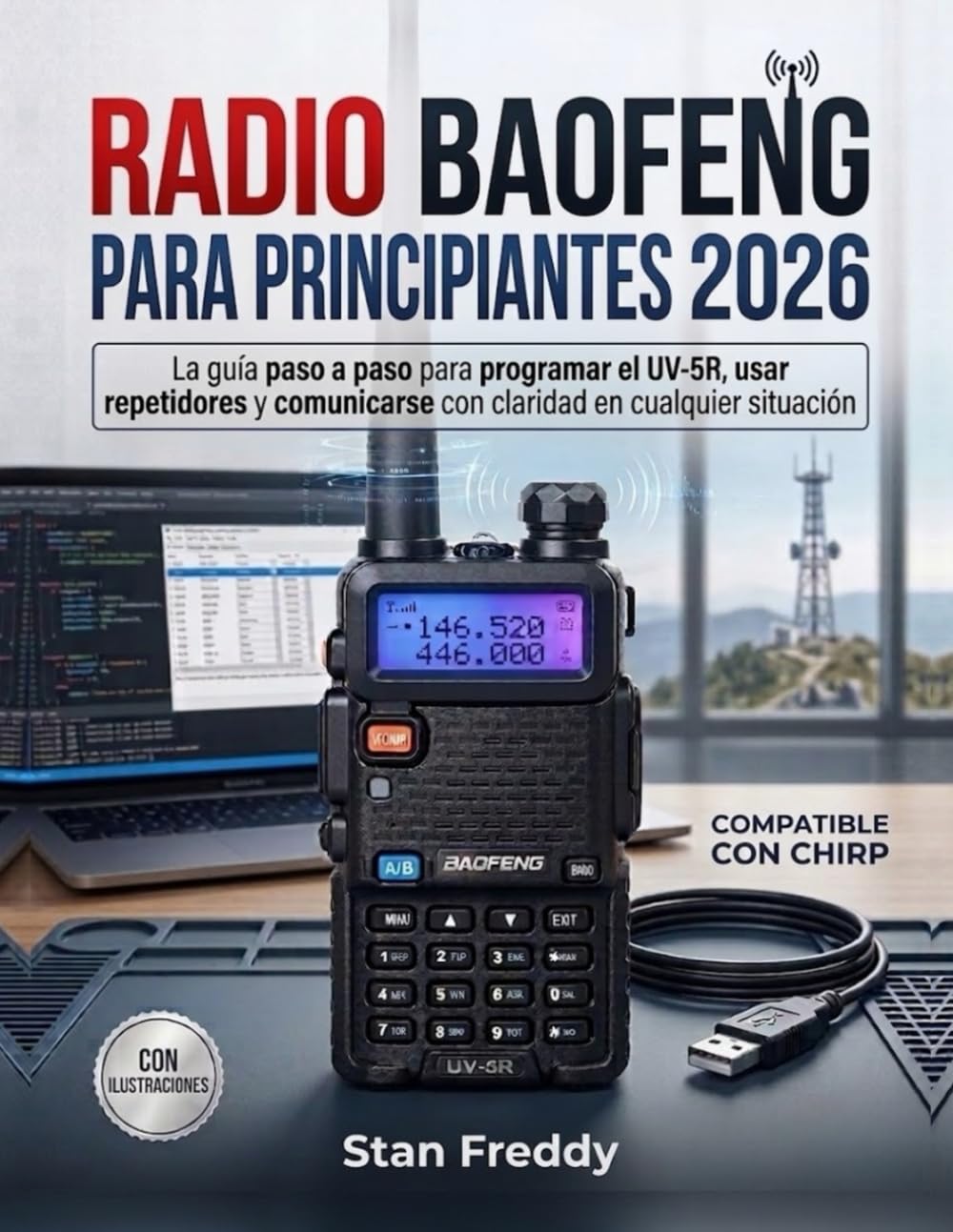 Radio Baofeng para Principiantes 2026: La guía paso a paso para programar el UV-5R, usar repetidores y comunicarse con claridad en cualquier situación