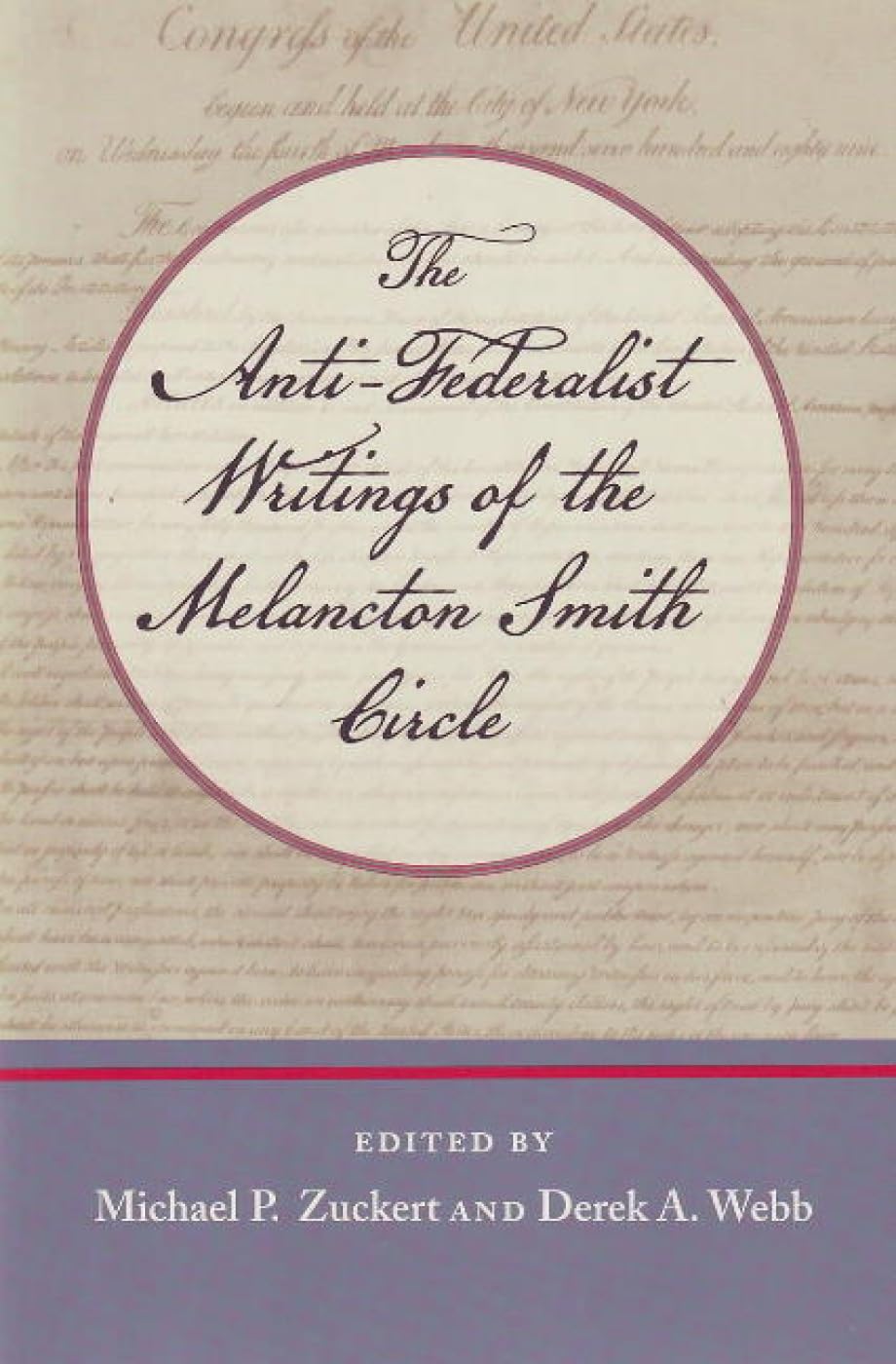 The AntiFederalist Writings of the Melancton Smith Circle