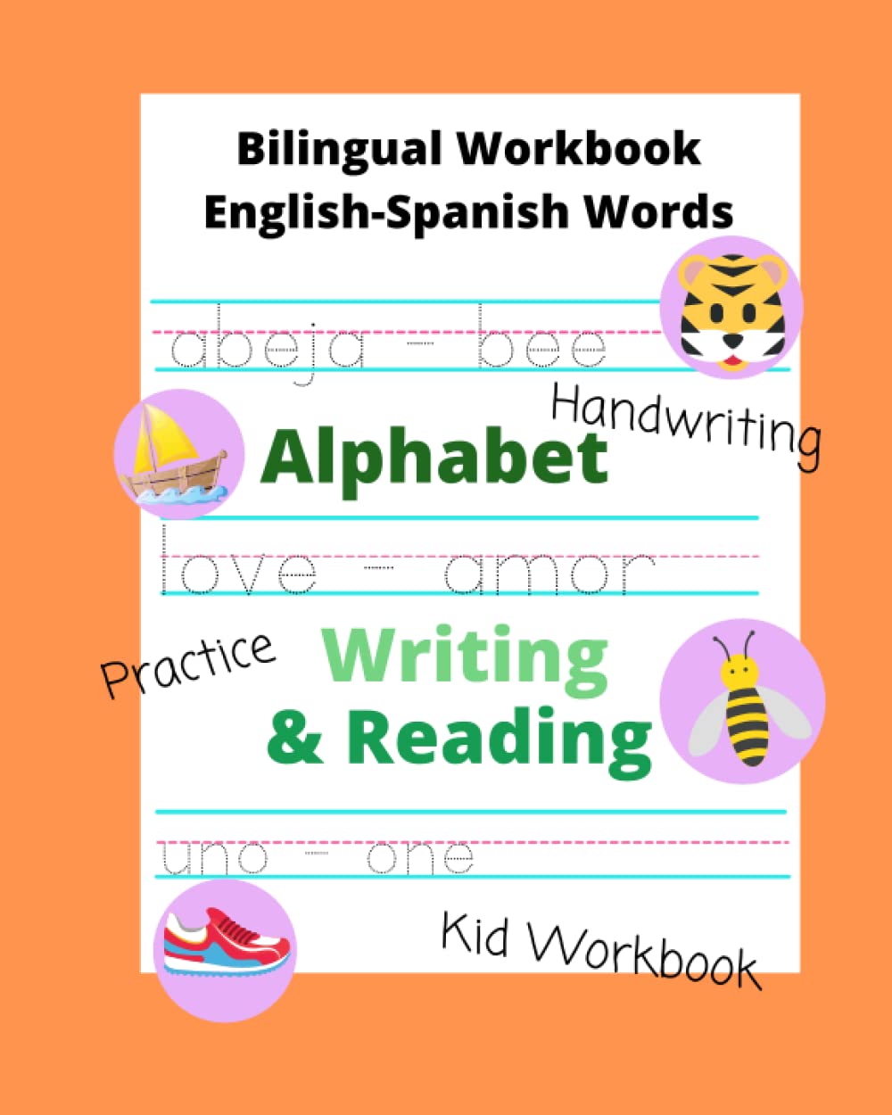 Bilingual Workbook English-Spanish Alphabet, Writing & Reading: children trace handwriting letter word practice and coloring
