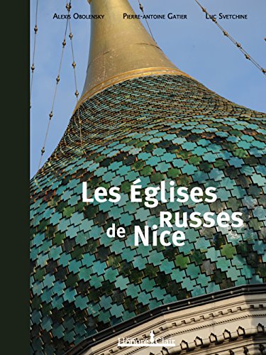 Télécharger Les Eglises russes de Nice Francais PDF