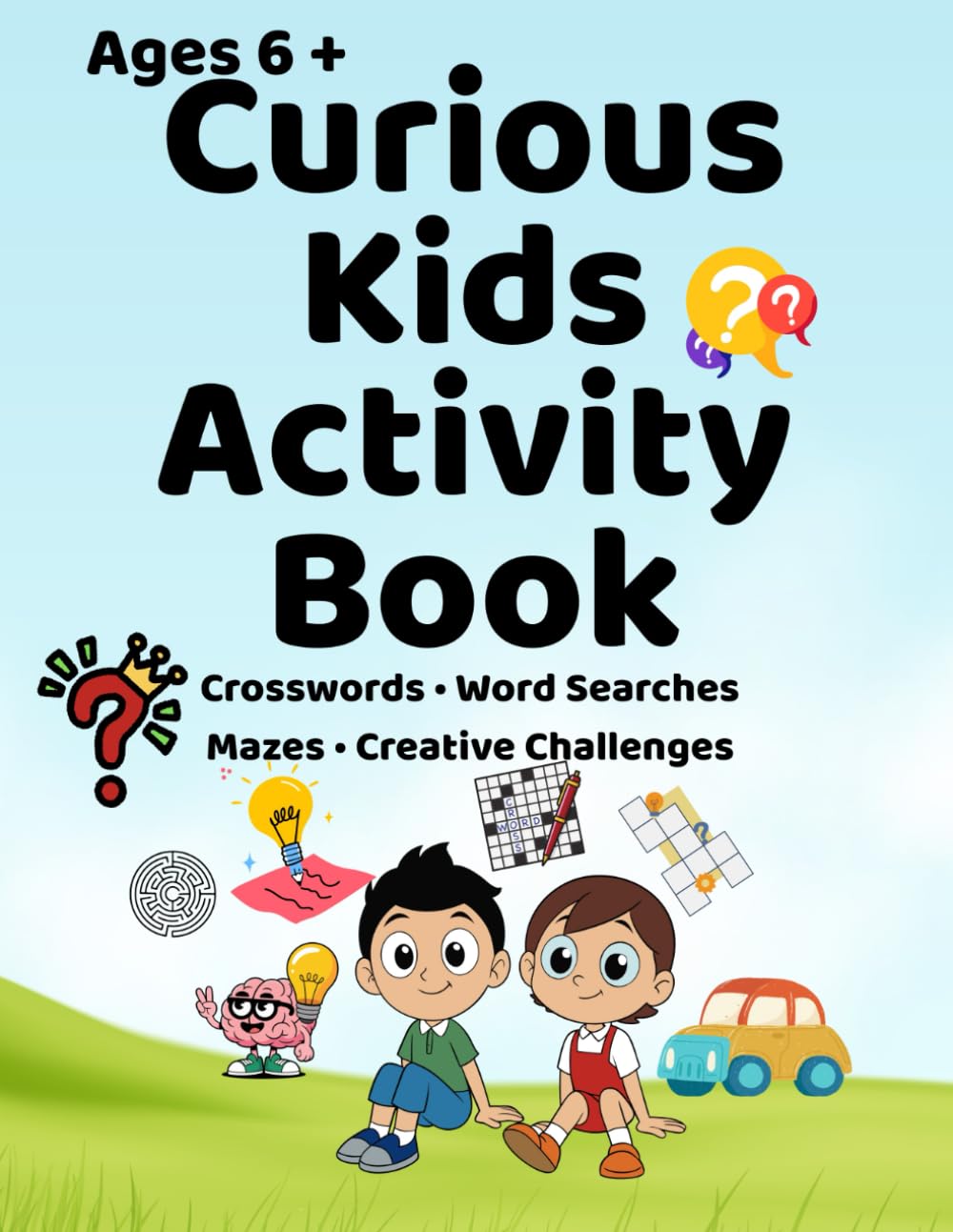 Curious Kids Activity Book: Fun Crosswords, Word Searches, Mazes & Creative Challenges for Kids Ages 6–10 | Screen-Free Brain Boosting Puzzles (Curious Kids - Activity Books for Kids)