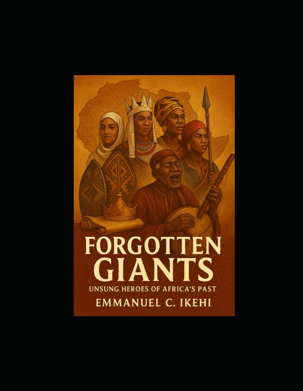 Forgotten Giants: Unsung Heroes of Africa’s Past