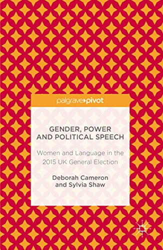 Gender, Power and Political Speech: Women and Language in the 2015 UK General Election (English Edit livre En ligne