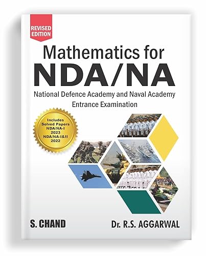 Mathematics for NDA/NA National Defence Academy &amp; Naval Academy Entrance Examination 2023 Includes Previous Year Solved Paper 2022 (I &amp; II) and 2023 (I) | Chapterwise PYQ Maths | General Ability Test