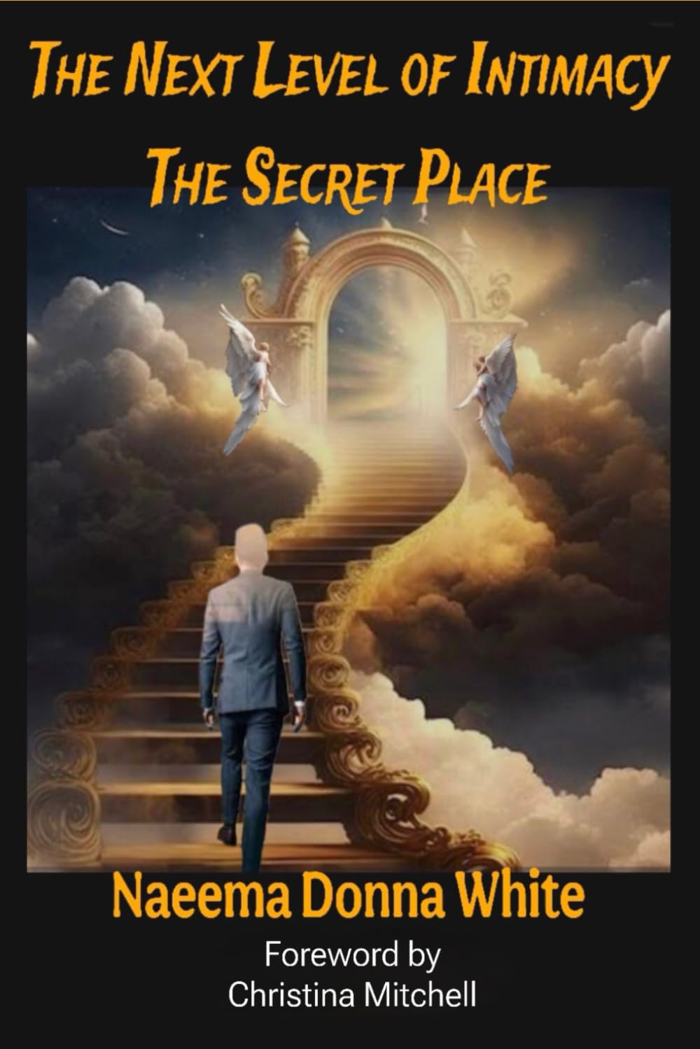 The Next Level of Intimacy: The Secret Place