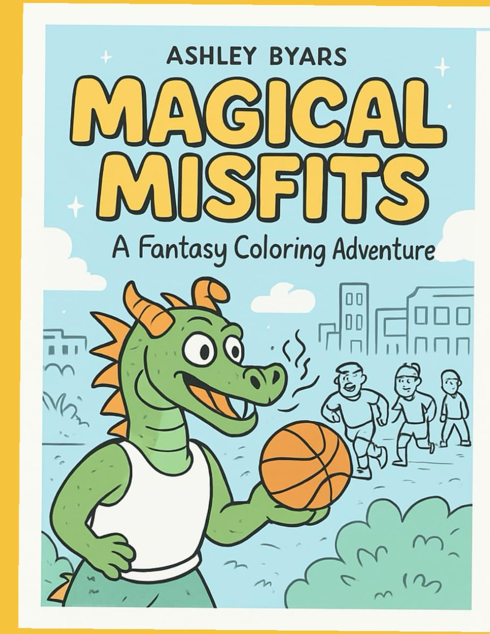 Magical Misfits a Coloring Book Adventure
