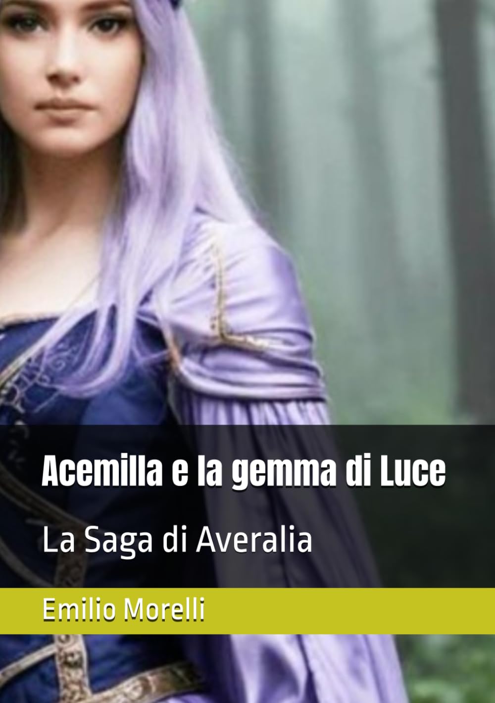 Acemilla e la gemma di Luce: La Saga di Averalia