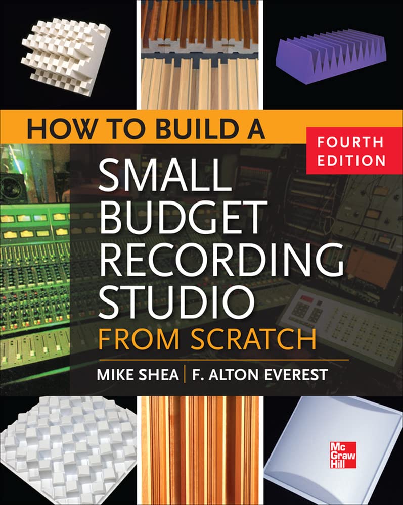 How to Build a Small Budget Recording Studio from Scratch 4/E (ELECTRONICS)