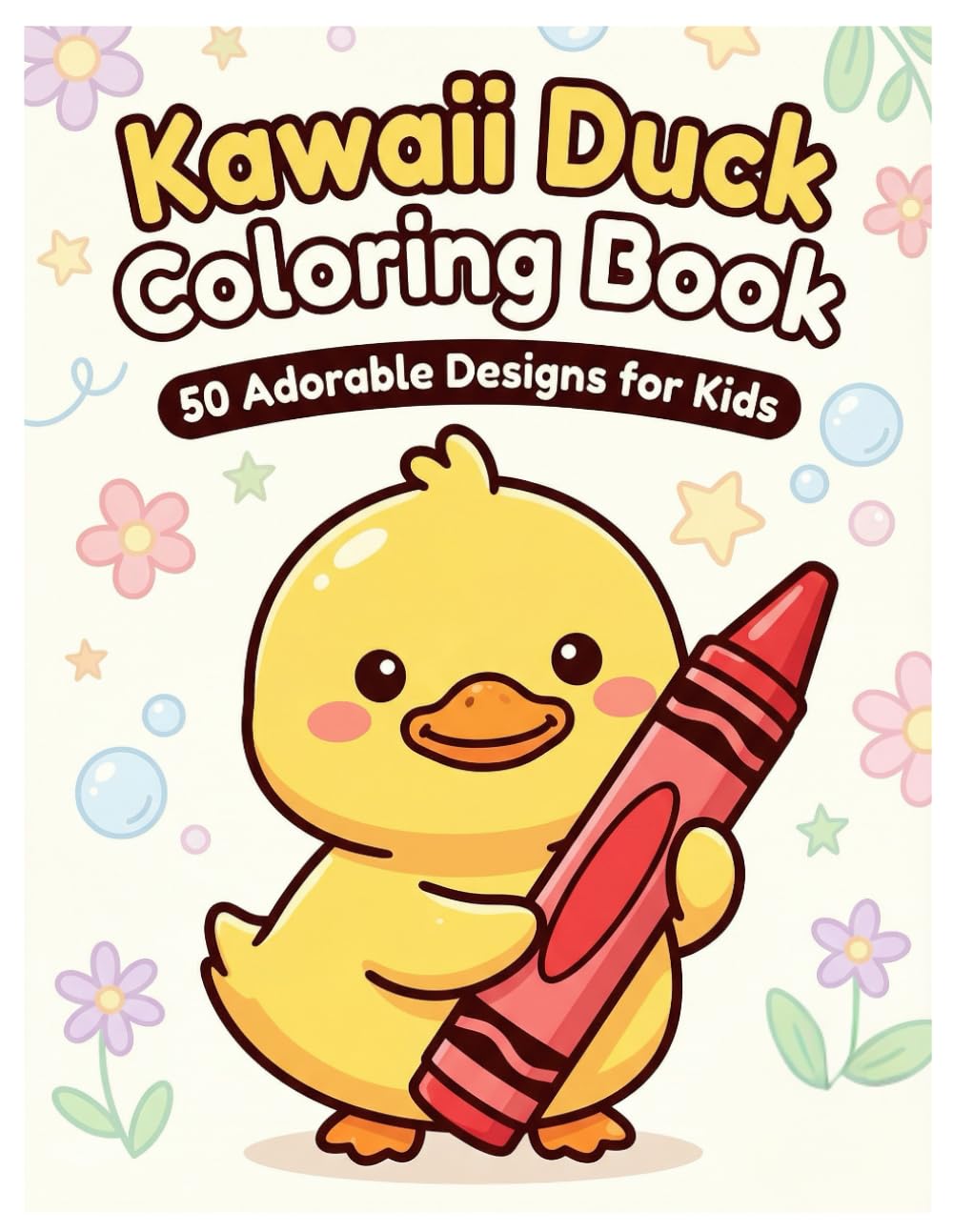 Kawaii Duck Coloring Book: 50 Adorable & Cute Duck Designs for Kids - Easy, Fun, and Relaxing Animal Coloring Pages