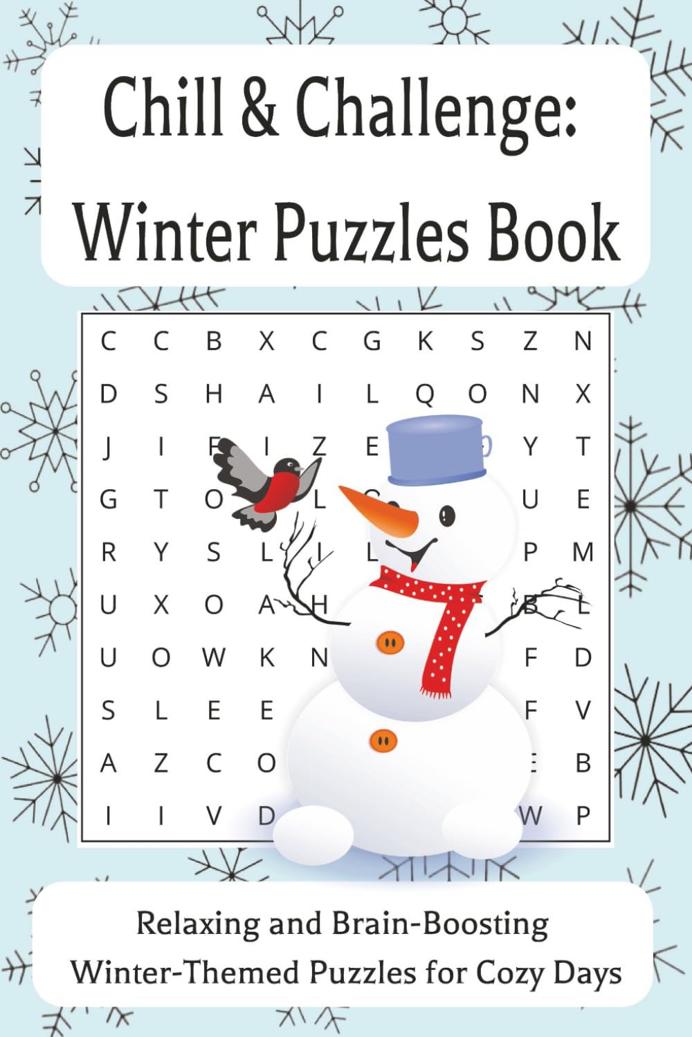 Chill & Challenge: Winter Puzzles Book: Relaxing and Brain-Boosting Winter-Themed Puzzles for Cozy Days