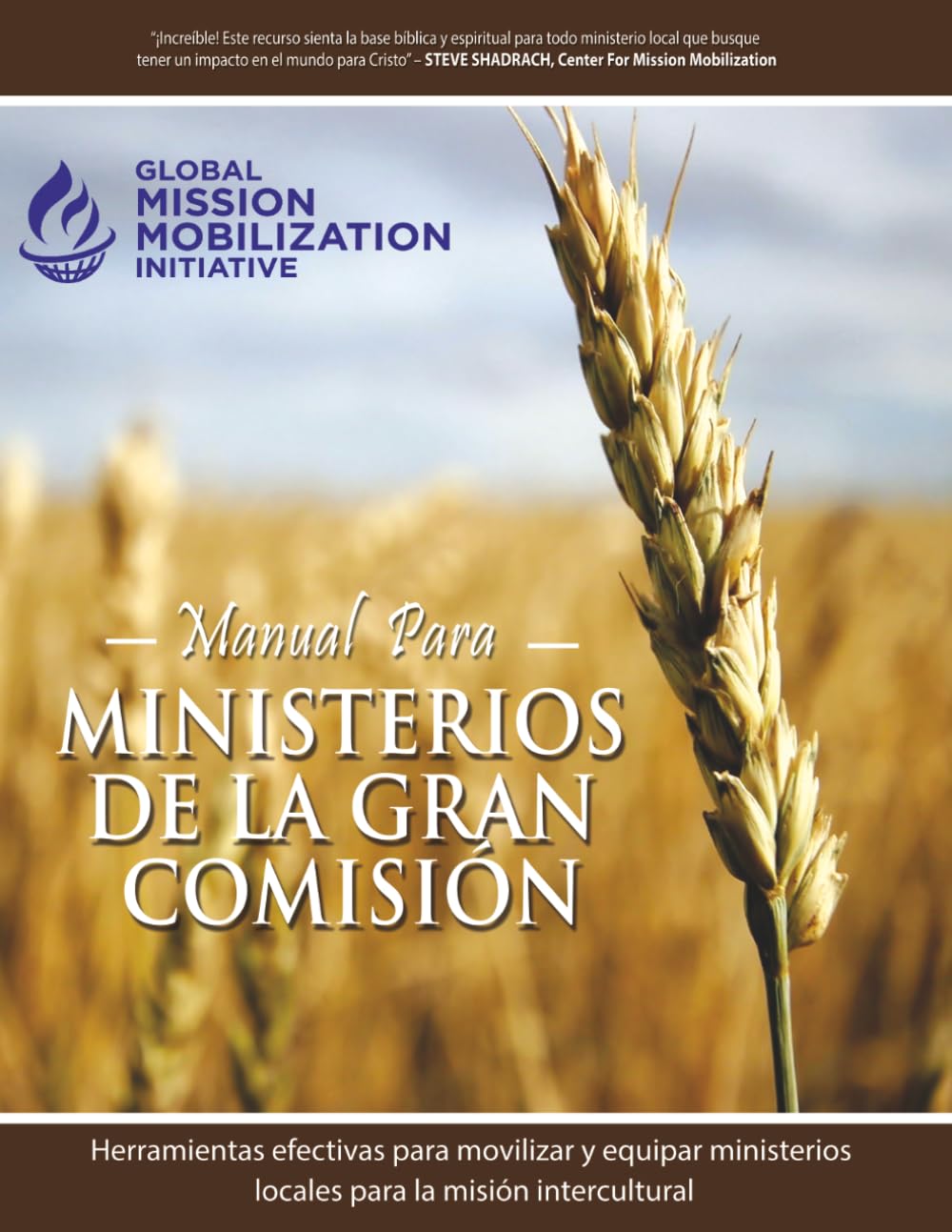 Handbook for Great Commission Ministries: Effective Tools to Mobilize and Equip Local Ministries For Cross-Cultural Mission
