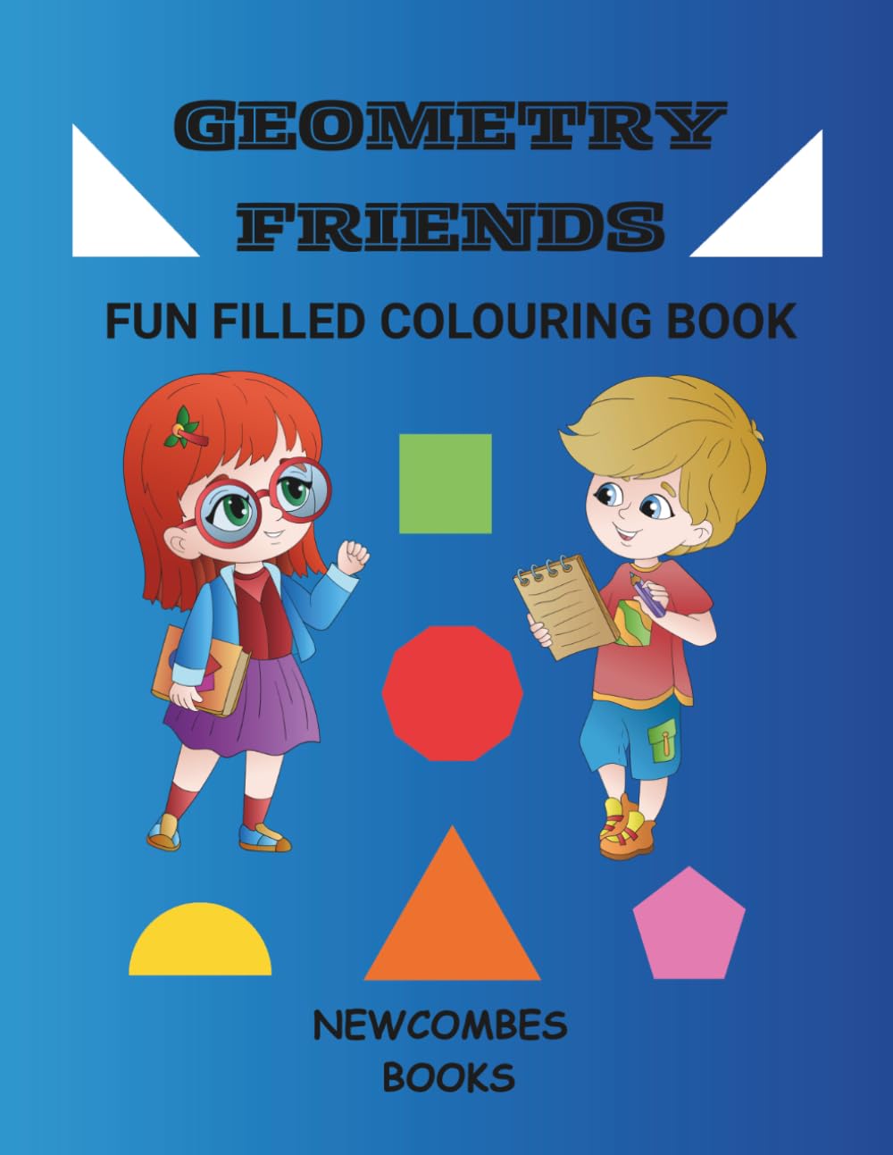 Geometry friends: Fun filled colouring book