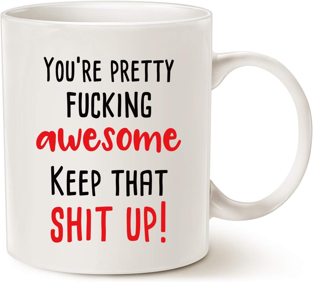 MAUAG Christmas Gifts Funny Saying Quote Coffee Mug, You're Pretty Awesome Present for Friend Cup White, 11 Oz