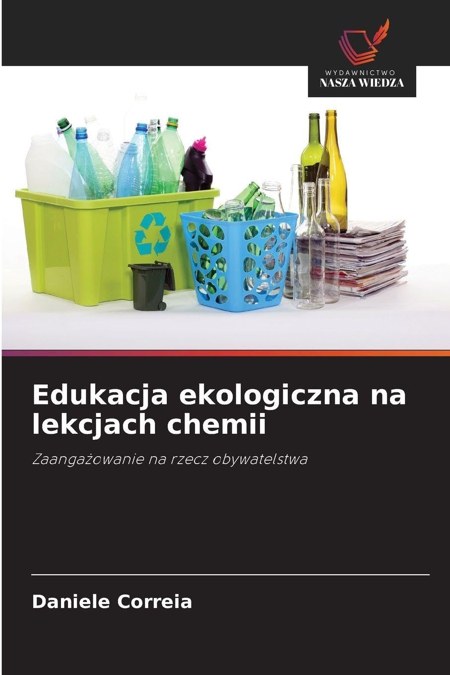 Edukacja ekologiczna na lekcjach chemii: Zaanga¿owanie na rzecz obywatelstwa