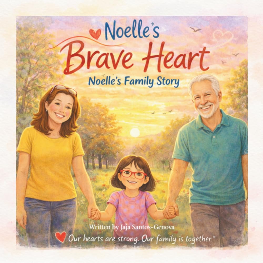 Noelle's Brave Heart: Noelle's Family Story
