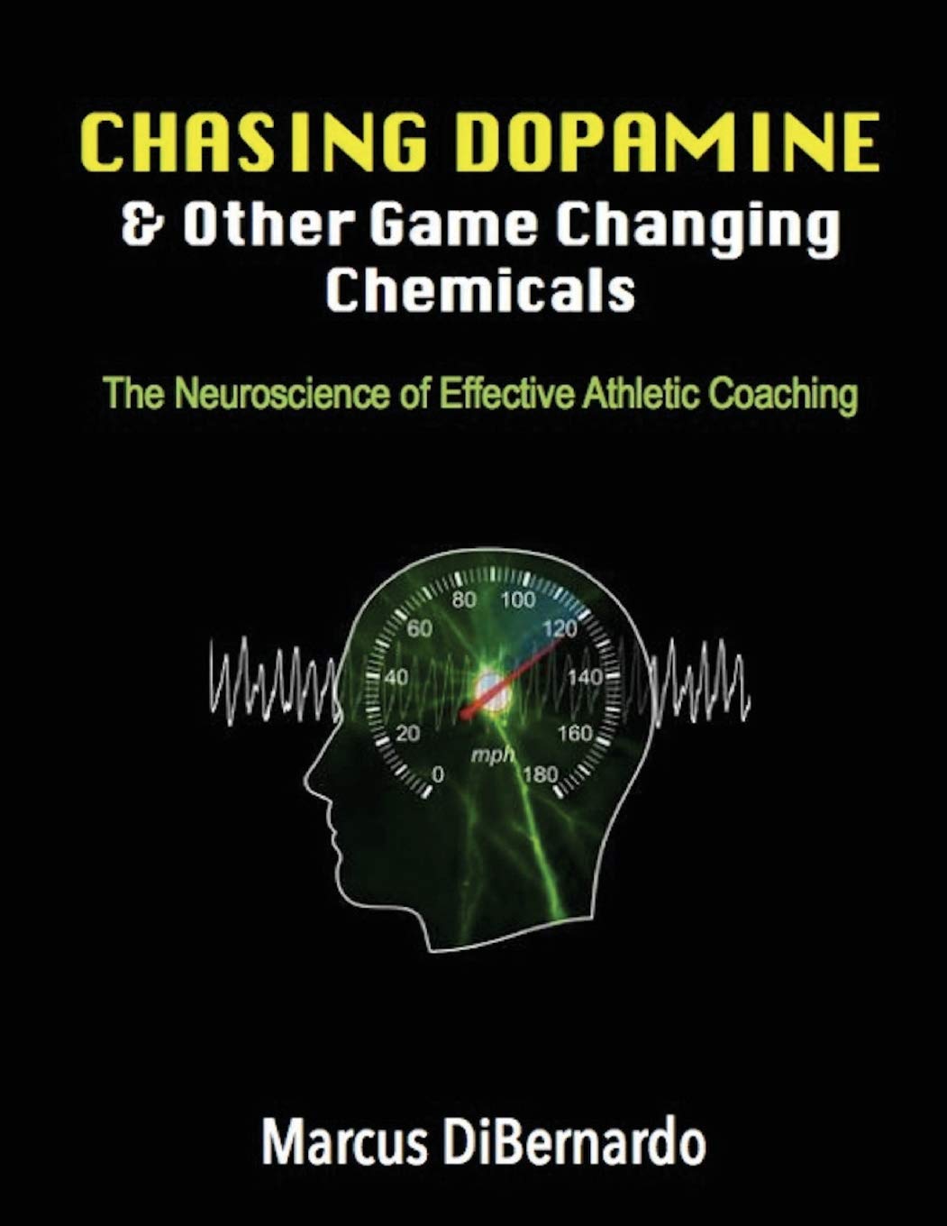 Chasing Dopamine & Other Game Changing Chemicals: The Neuroscience of Effective Athletic Coaching