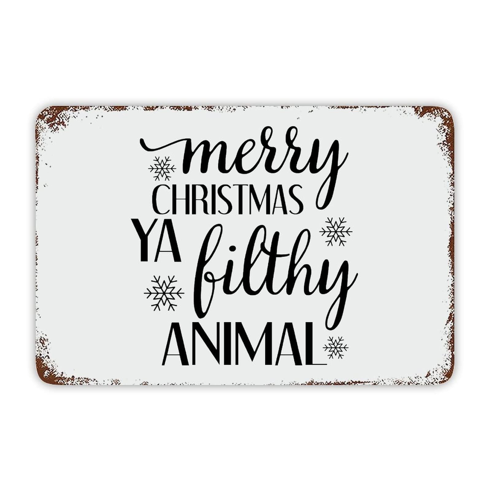 ENEDNATE Christmas Metal Sign,Merry Christmas Ya Filthy Animal Vintage Farmhouse Decorative Aluminum Tin Metal Signs with Saying for Living Room Bedroom Home Decor Print Poster Wall Art 8x12 Inch