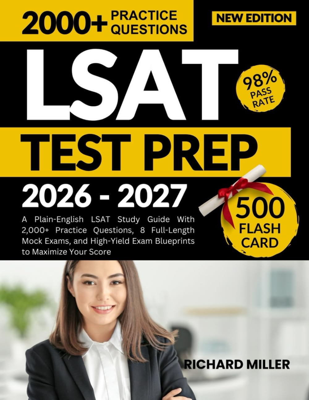LSAT TEST PREP 2026–2027: A Plain-English LSAT Study Guide With 2,000+ Practice Questions, 8 Full-Length Mock Exams, and High-Yield Exam Blueprints to Maximize Your Score