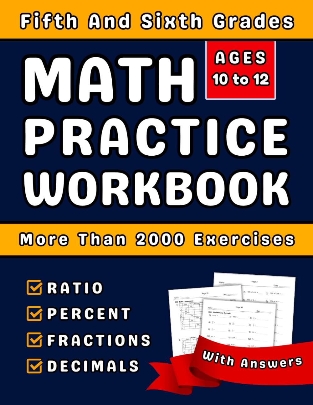Ratio, Percents, Fractions And Decimals Math Workbook For Grades 5-6: 5th And 6th Grades Math Practice Workbook (Ages 10-12) With More Than 2000 Exercises With Answers