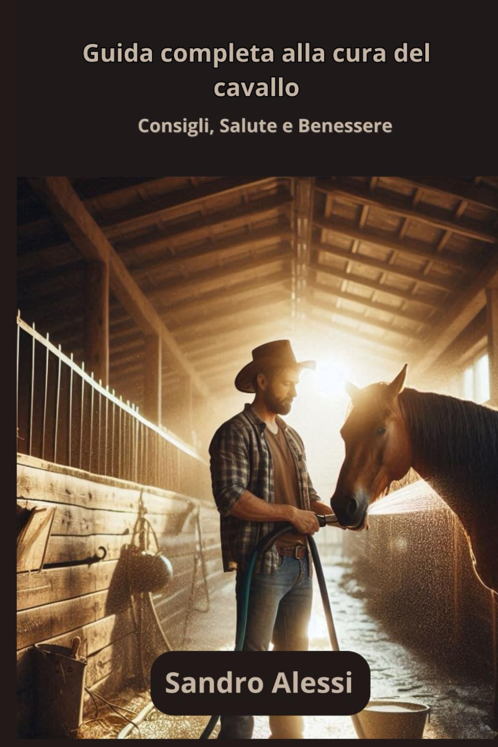 Guida completa alla cura del cavallo: Consigli, Salute e Benessere