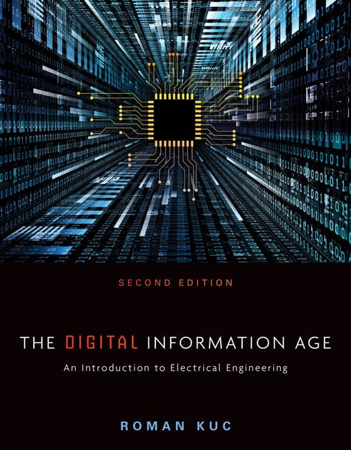 The Digital Information Age: An Introduction to Electrical Engineering