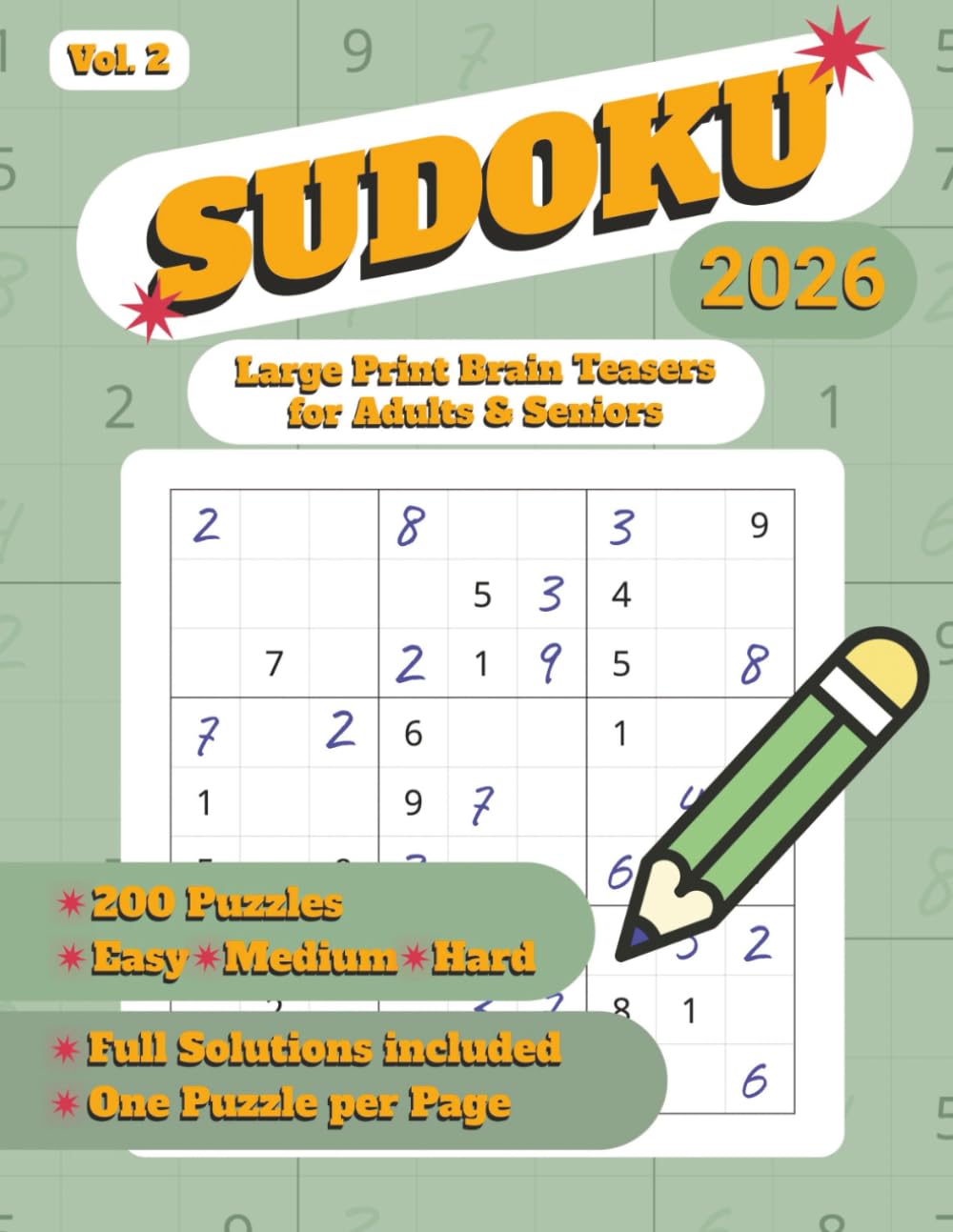 2026 Sudoku Vol. 2 – Large Print Brain Teasers for Adults & Seniors: 200 All-New Puzzles from Easy to Hard with Full Solutions: Relaxing Sudoku Puzzle