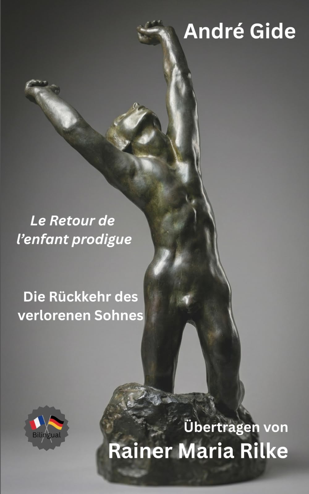 André Gide - Le Retour de l'enfant prodigue - Die Rückkehr des verlorenen Sohnes - Französisch-Deutsch: Bilingualer Paralleltext