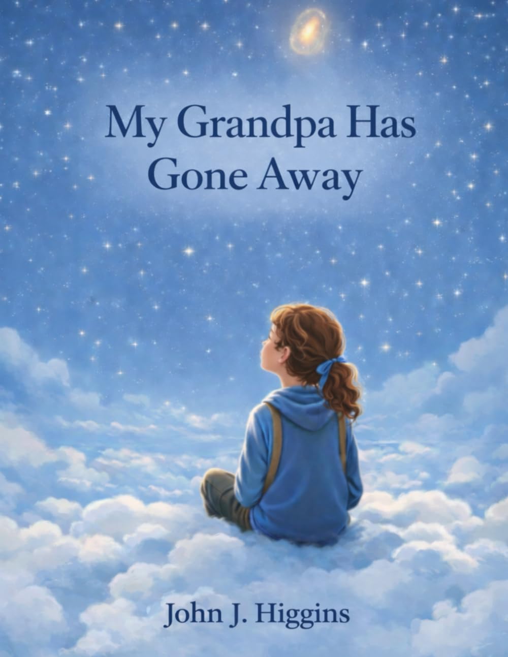 My Grandpa Has Gone away (My Loved One Has Gone Away – Children’s Comfort Series)