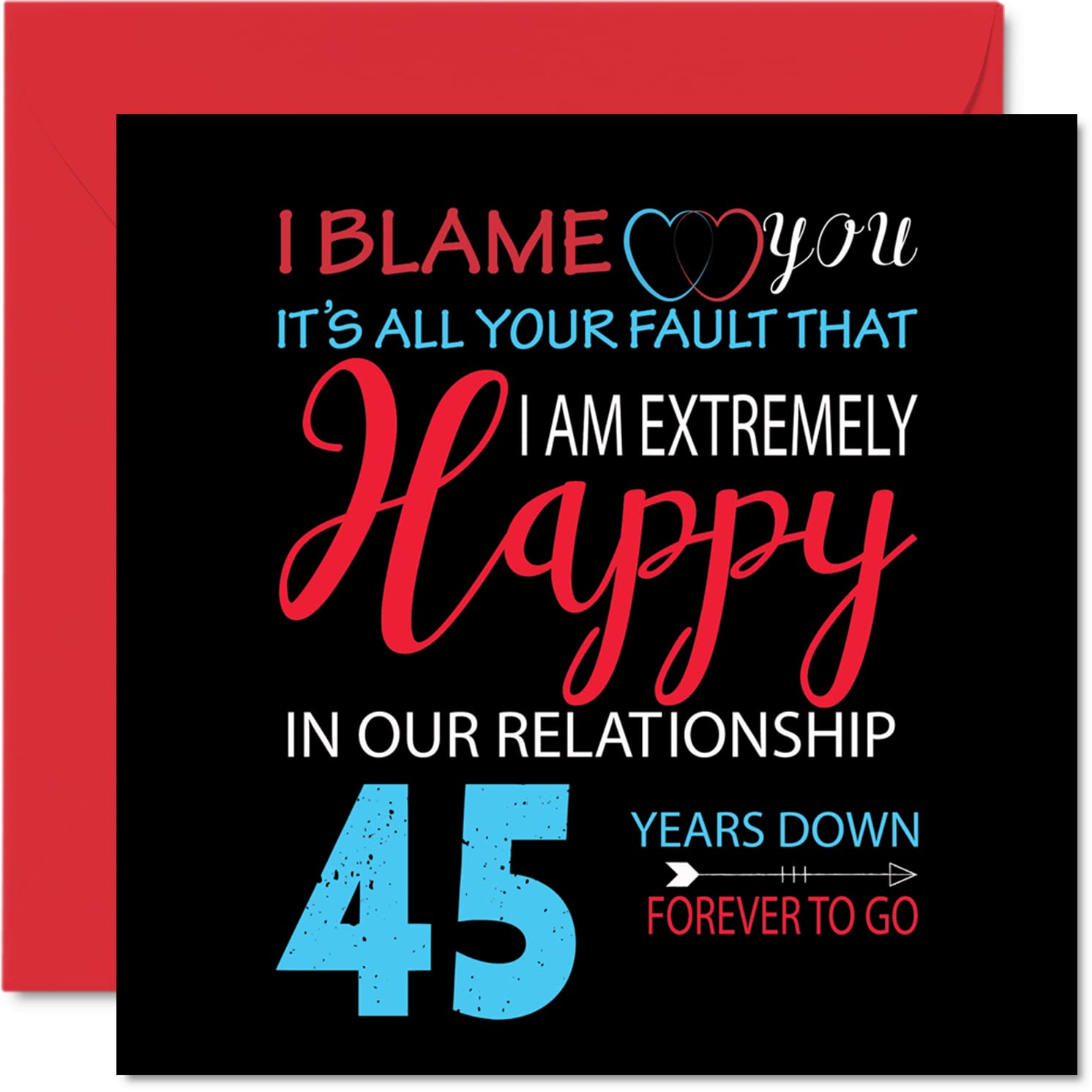 Funny Sapphire Anniversary Card for Husband Wife - Your Fault I'm Extremely Happy - Happy 45th Wedding Anniversary Card for Partner, 145mm Greeting Cards Anniversaries