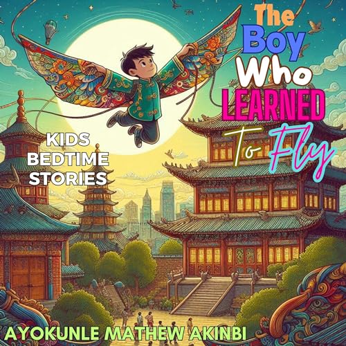 The Boy Who Learned to Fly by Ayokunle Mathew Akinbi episode artwork