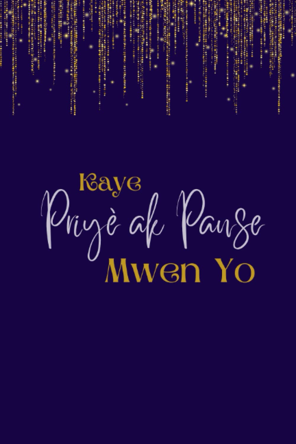 Independently published Kaye Priyè ak Panse pou Jèn Kretyen: Youth Prayer Journal (Haitian Creole)