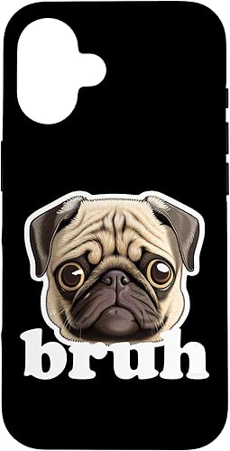 Funda divertida para perro con diseño de Pug says Bruh para iPhone 16