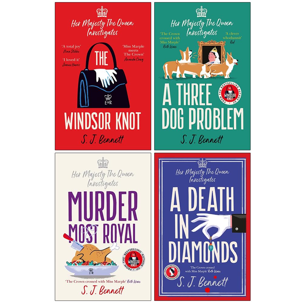 Her Majesty the Queen Investigates Series 4 Books Collection Set By SJ Bennett (The Windsor Knot, A Three Dog Problem, Murder Most Royal & A Death in Diamonds)