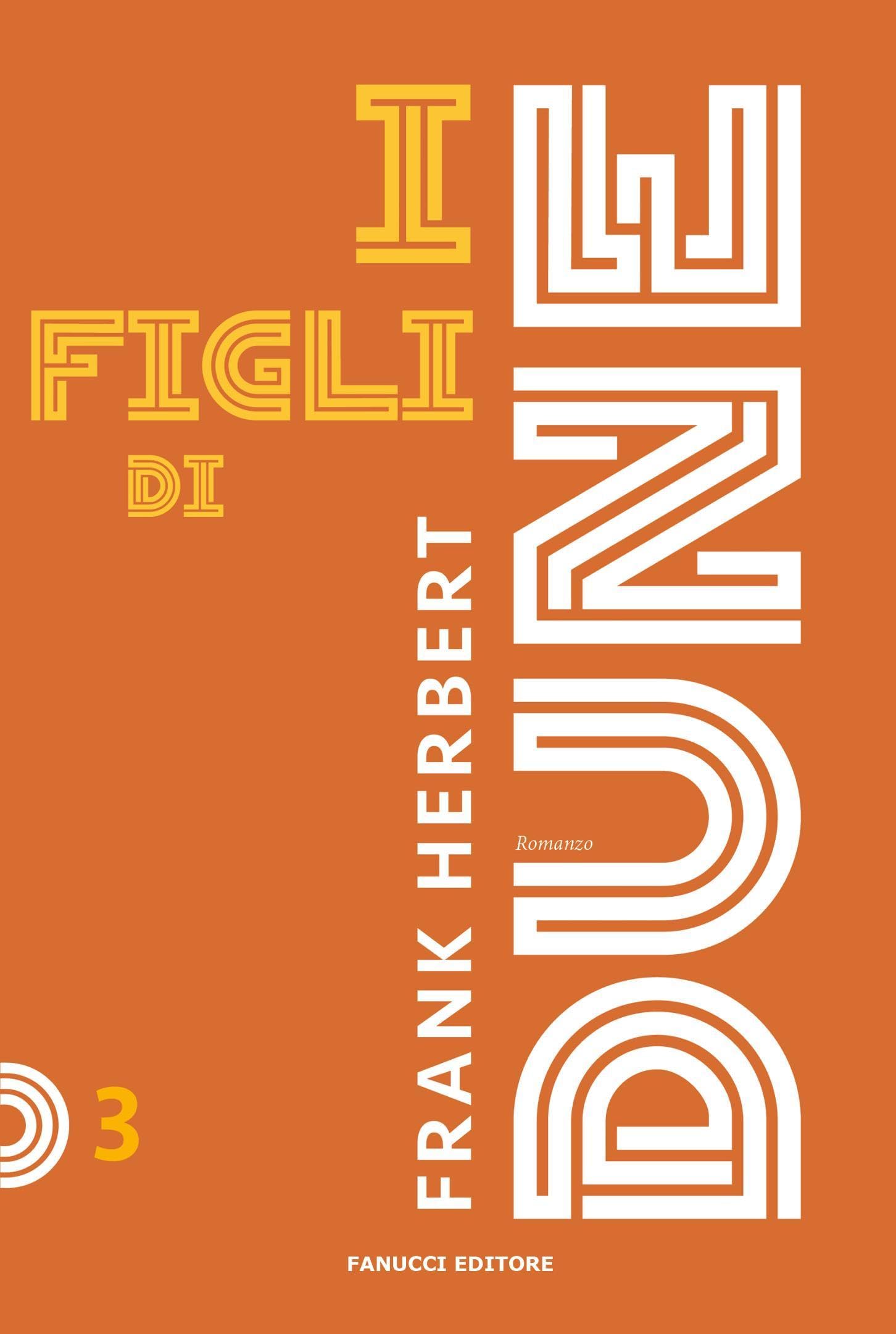 Figli di dune. Ciclo di dune. Nuova ediz. (Vol. 3)