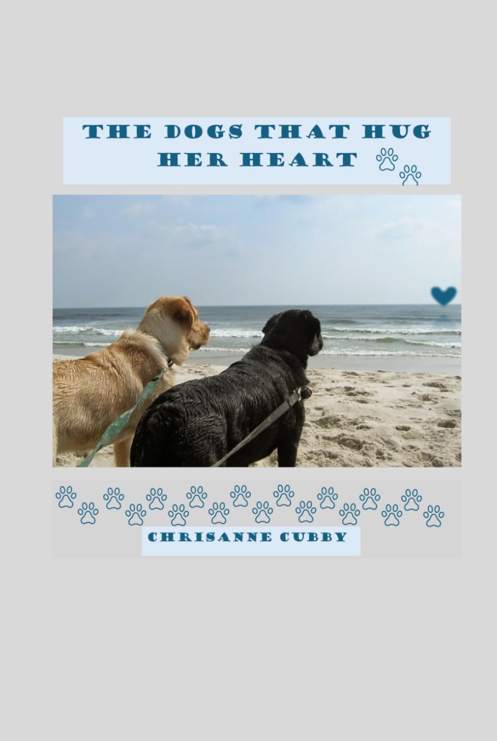 The Dogs That Hug Her Heart