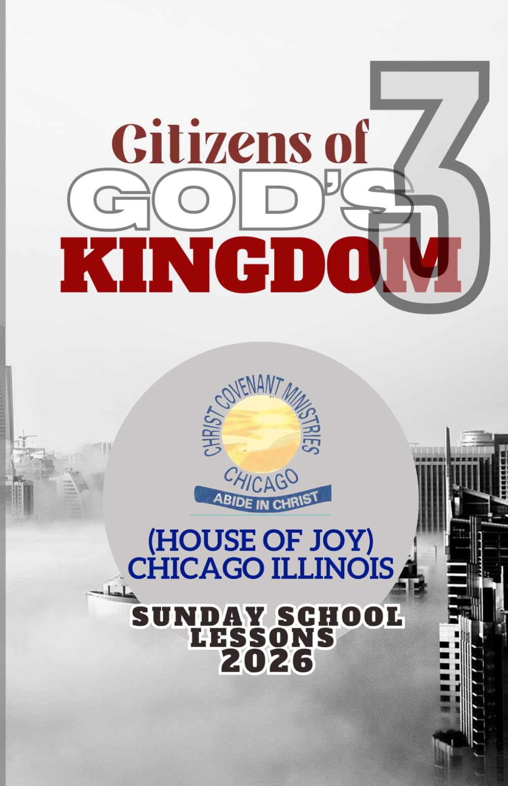 Citizens of God's Kingdom 3: Christ Covenant Ministries Sunday School Lessons 2026