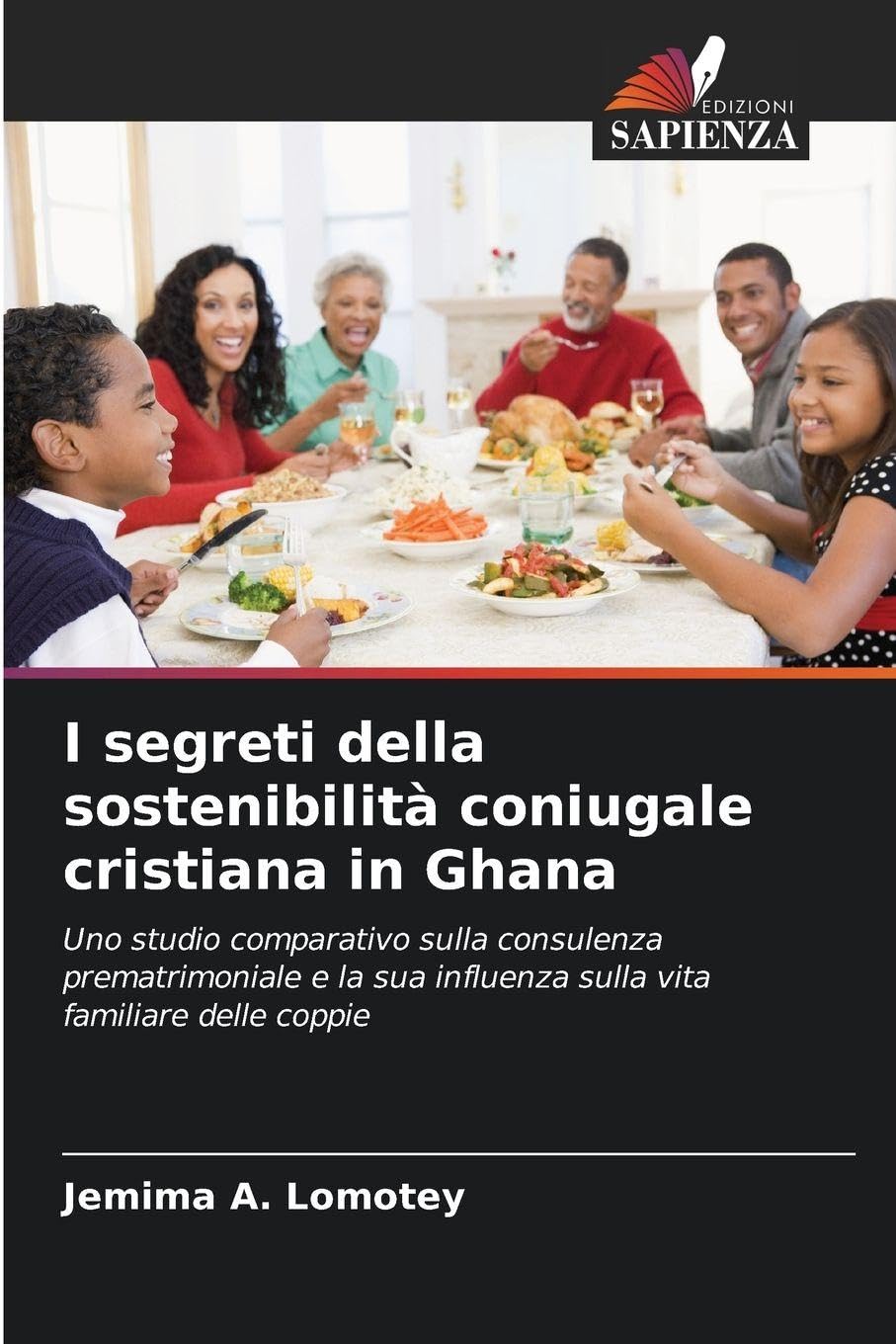 I segreti della sostenibilità coniugale cristiana in Ghana: Uno studio comparativo sulla consulenza prematrimoniale e la sua influenza sulla vita familiare delle coppie