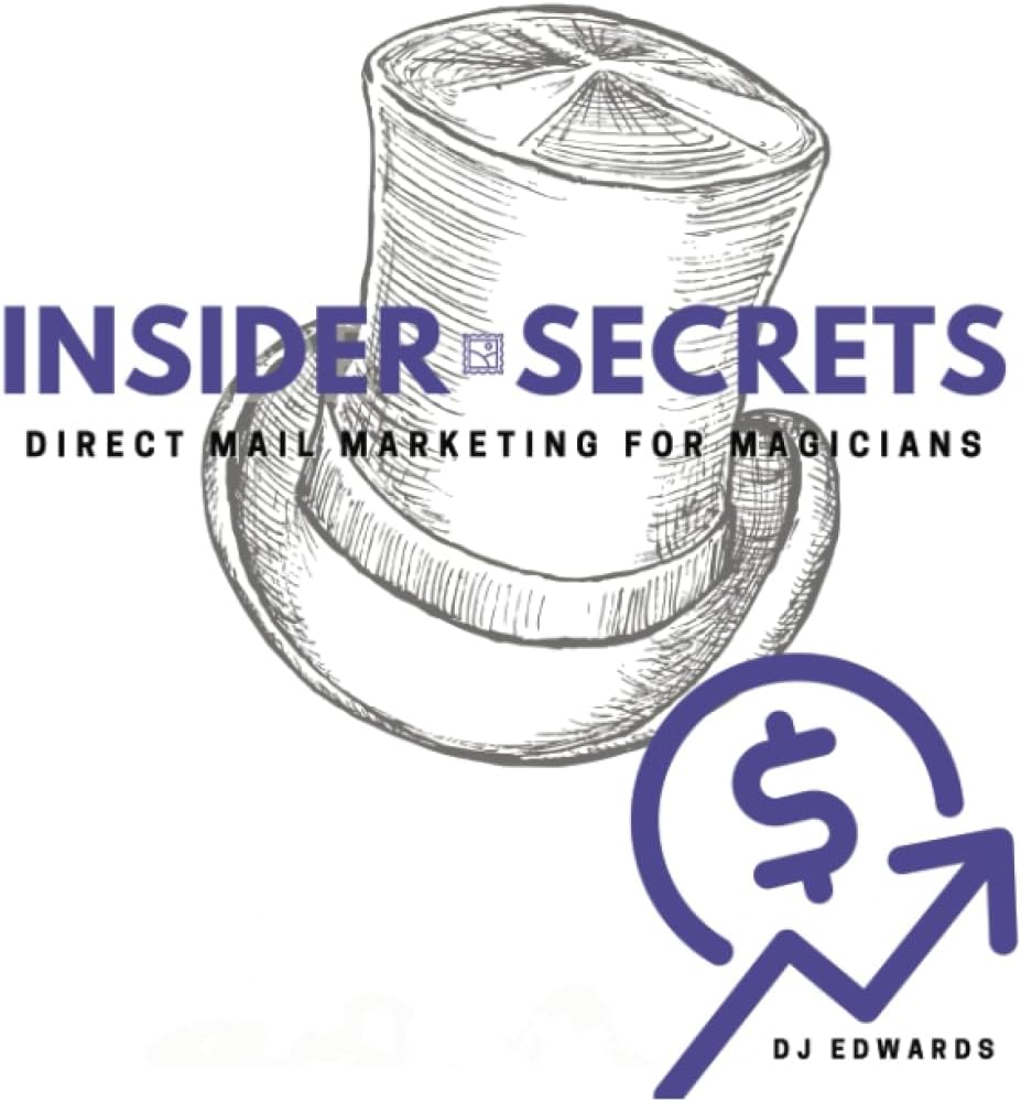Insider Secrets - Direct Mail Marketing for Magicians Paperback – 29 Jun. 2023