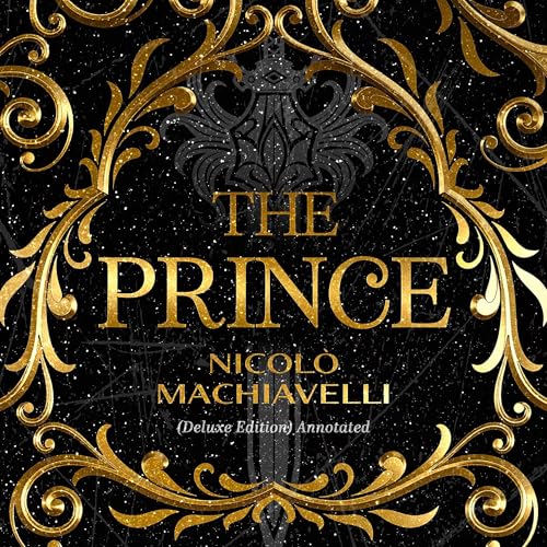 The Prince (Annotated) by Niccolò Machiavelli, W. K. Marriot - translator episode artwork