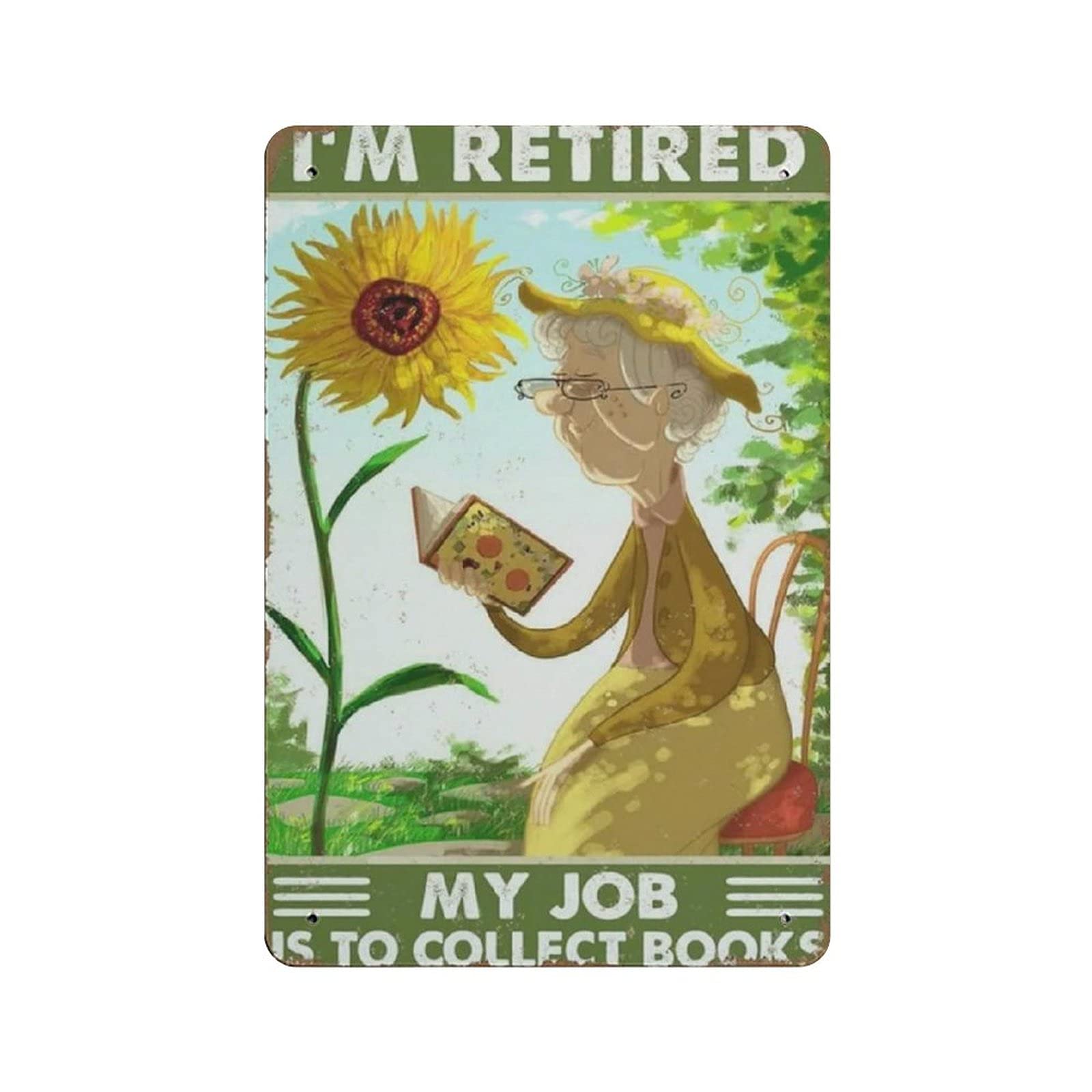 Metal Tin Sign I'm Retired My Job Is to Collect Books Vintage Tin Poster Metal Sign Wall Decoration Country Kitchen Home Garage Decor 12"x8"
