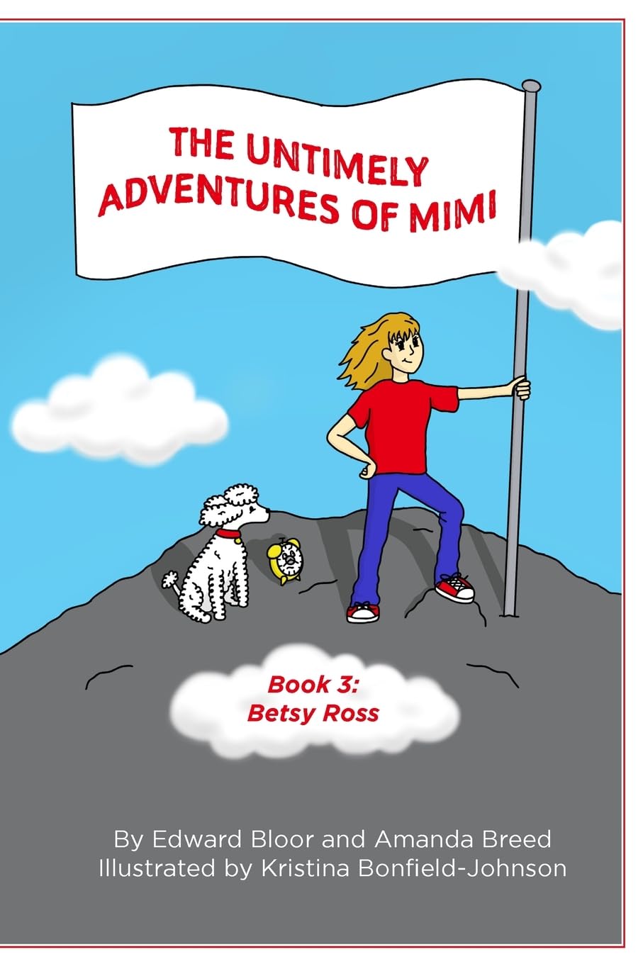 The Untimely Adventures of Mimi: Betsy Ross