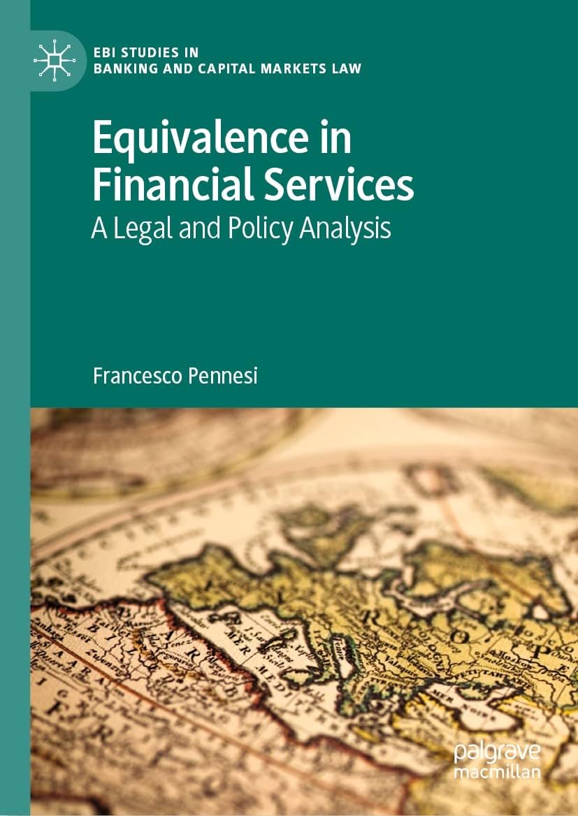 Equivalence in Financial Services: A Legal and Policy Analysis (EBI Studies in Banking and Capital Markets Law)