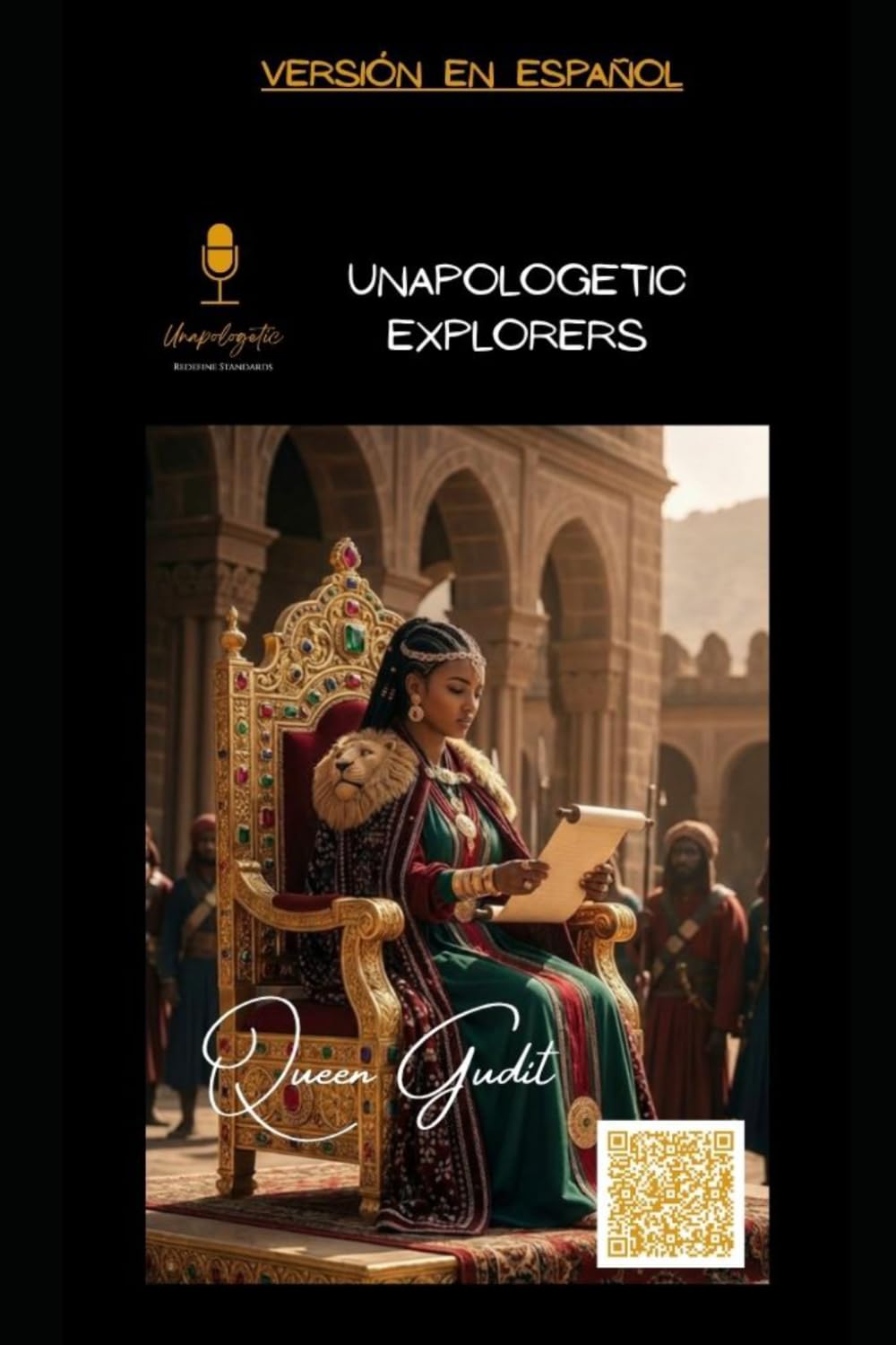 Spanish Queen Gudit: Unapologetic, Redefine the Standards (Spanish Unapologetic Explorers)
