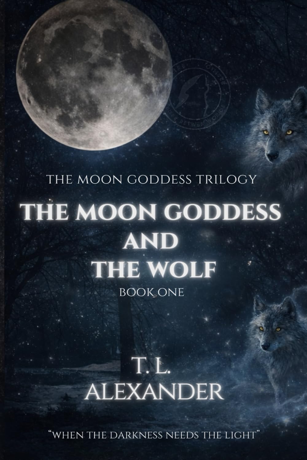 The Moon Goddess and The Wolf: A Moon Goddess Trilogy Novel