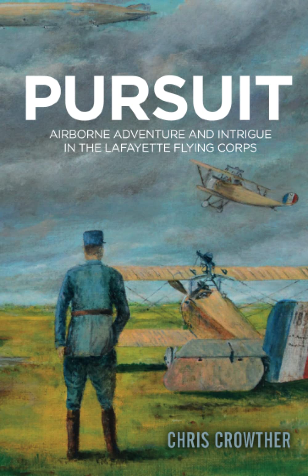 PURSUIT: Airborne adventure and intrigue in the Lafayette Flying Corps