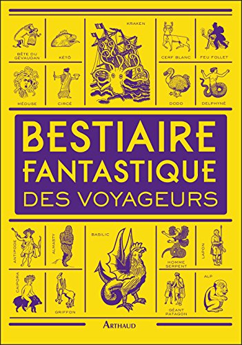 Bestiaire fantastique des voyageurs (BEAUX LIVRES AR)
