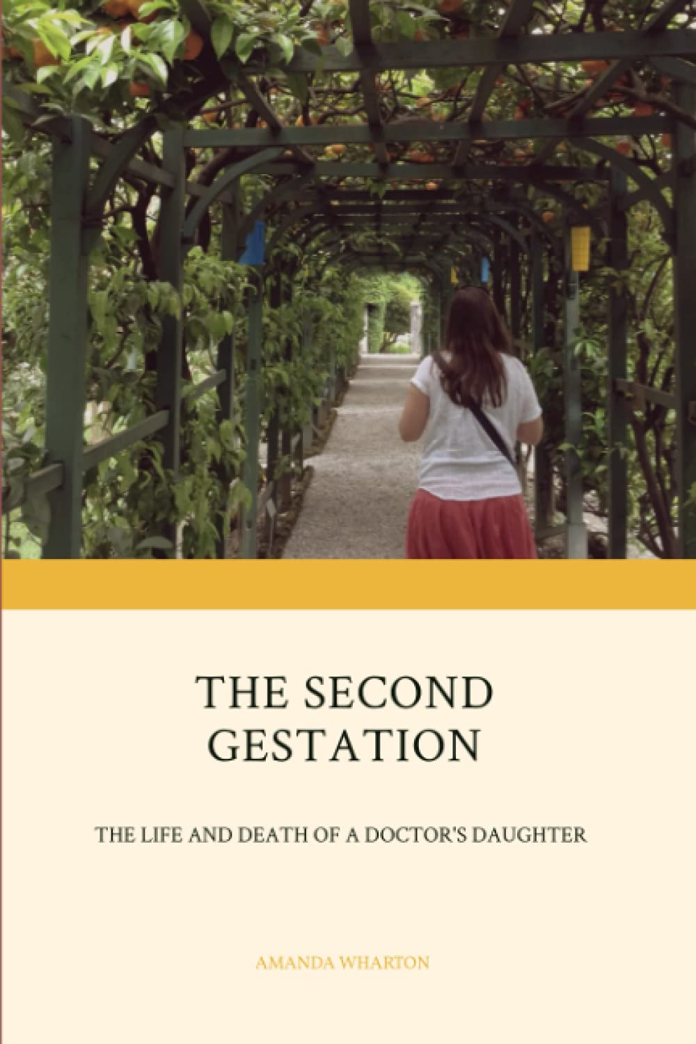The Second Gestation: the life and death of a doctor's daughter